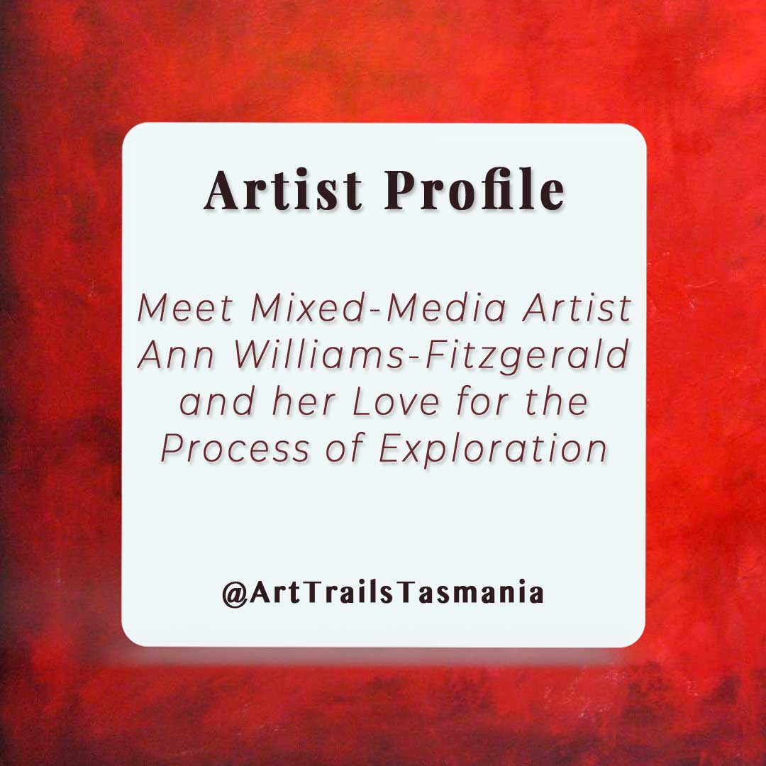 Meet mixed-media artist Ann Williams-Fitzgerald and her love for the process of creative exploration
