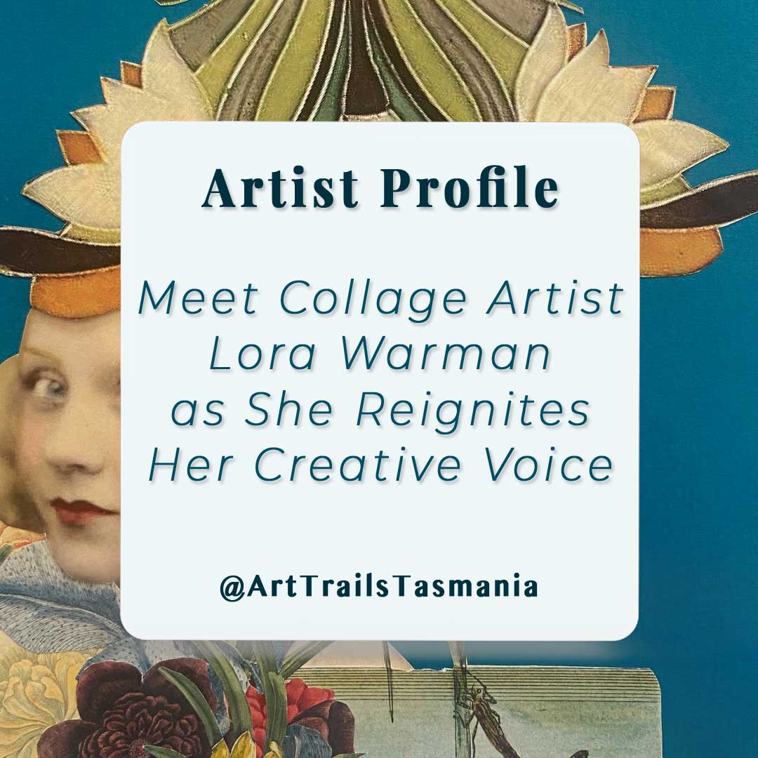 Meet Collage Artist Lora Warman in her member's Artist Profile