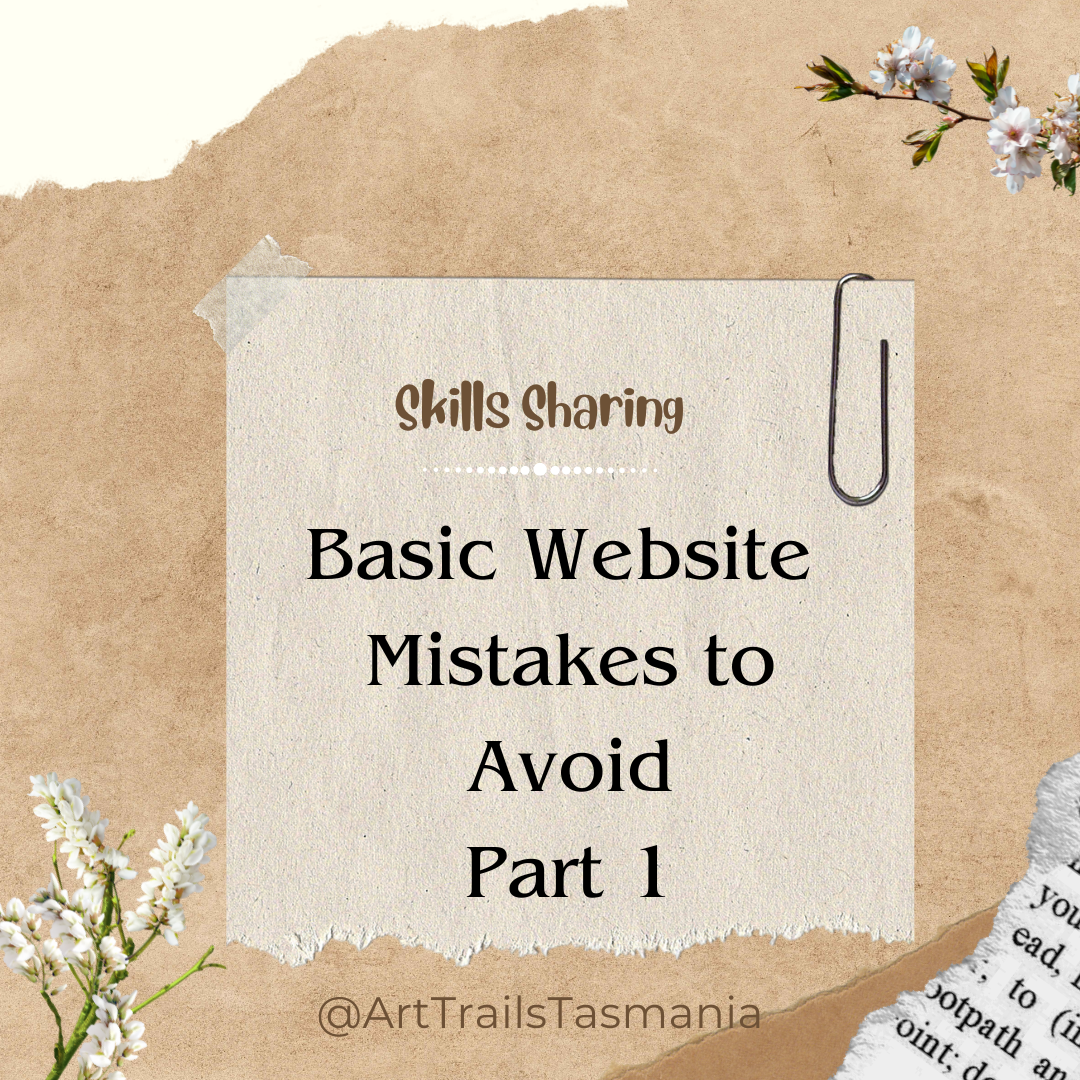 The Basic website mistakes to avoid with Art Trails Tasmania