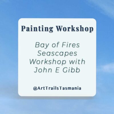 Bay of Fires Seascape Workshop with John E Gibb