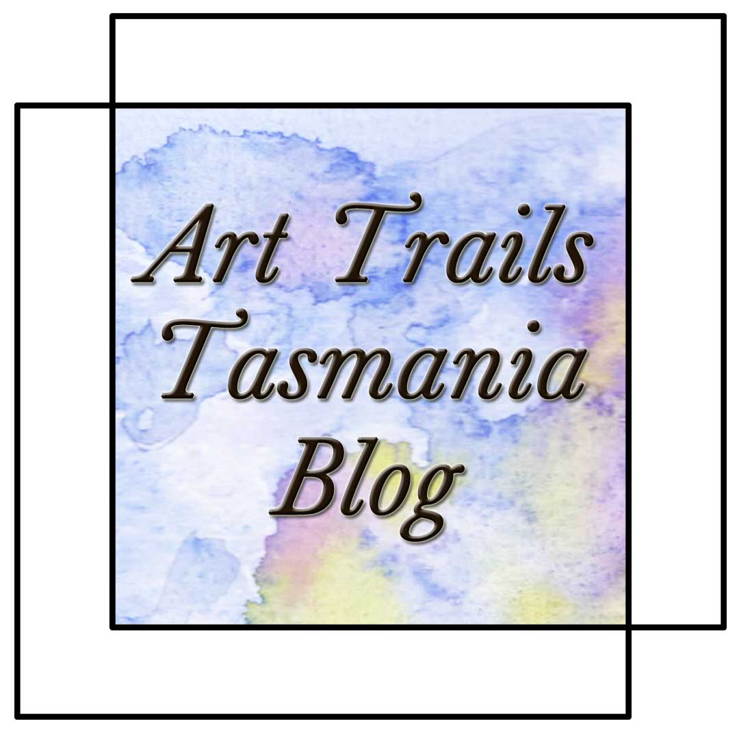 The Art Trails Tasmania blog shares Artist Profiles, Skills Sharing posts and event news