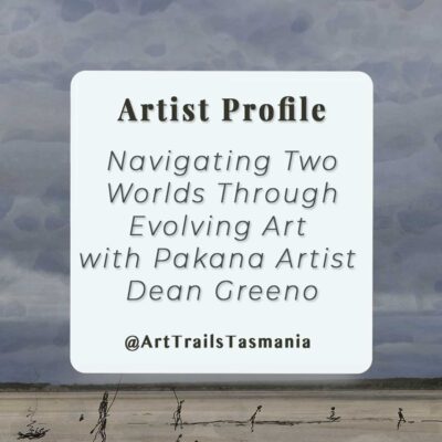 Navigating Two Worlds Through Evolving Art with Pakana Artist Dean Greeno
