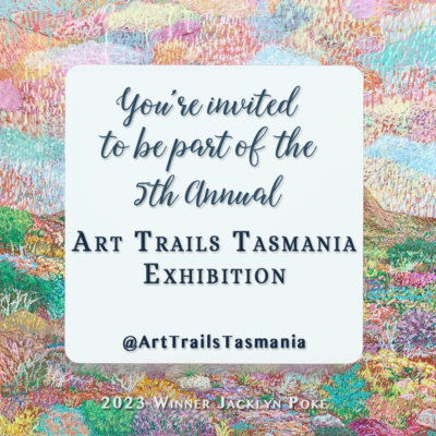 The 5th Annual Art Trails Tasmania Art Exhibition