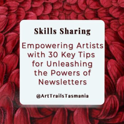 Empowering Artists with 30 Key Tips for Unleashing the Powers of Newsletters