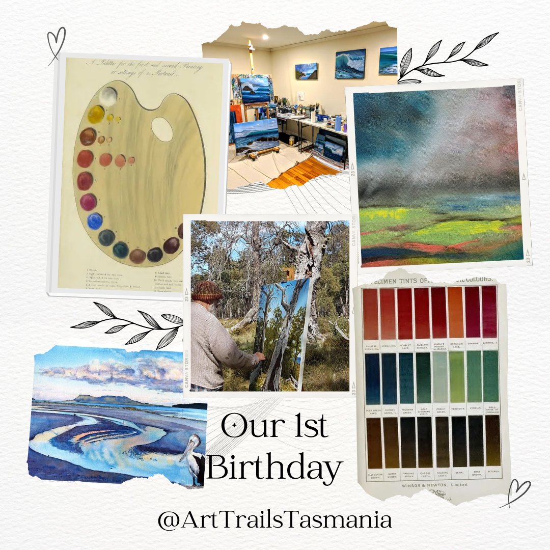 Image shows a series of images from Art Trails Tasmania members such as an estuary watercolour painting with a pelican and an acrylic painting of rain moving over a landscape, Steve Myers artist studio, Russell McKane painting, and vintage prints from the online store of an artist palette with a series of paint colours and a Winsor and Newton oil paint colour chart with the words reading Out 1st Birthday Art Trails Tasmania