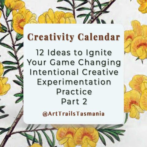 12 Intentional Creative Experimentation Ideas ‣ Art Trails Tasmania