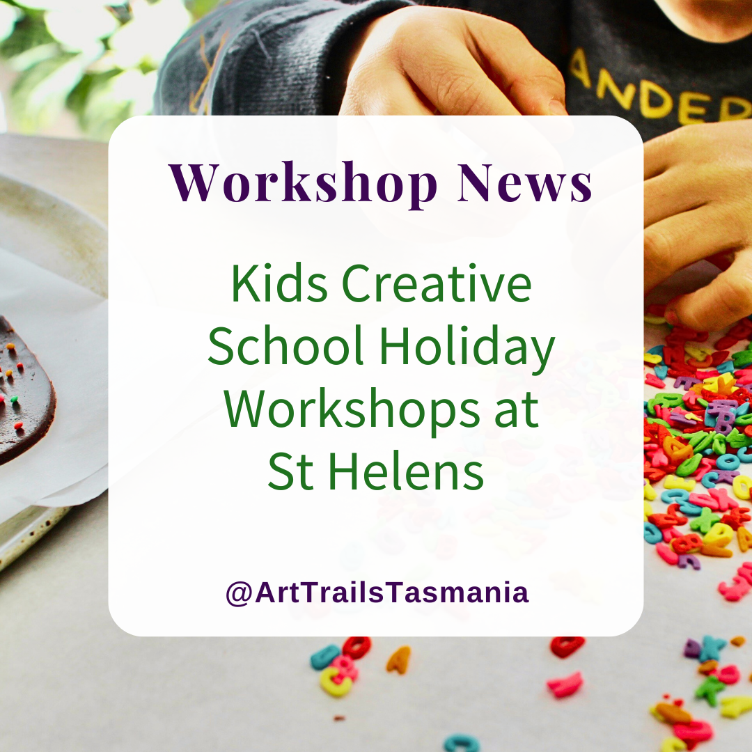 Kids Creative School Holiday Workshops at St Helens Kids Workshops News School Holidays program Jane Seychell Gallery Art Trails Tasmania Explore Your Creativity Image has a background of a colonial heritage barn at Quamby Estate with the text reading Workshop News Calendar of Art Workshops and Classes with Artist in Residence Julie McDonald Art Trails Tasmania