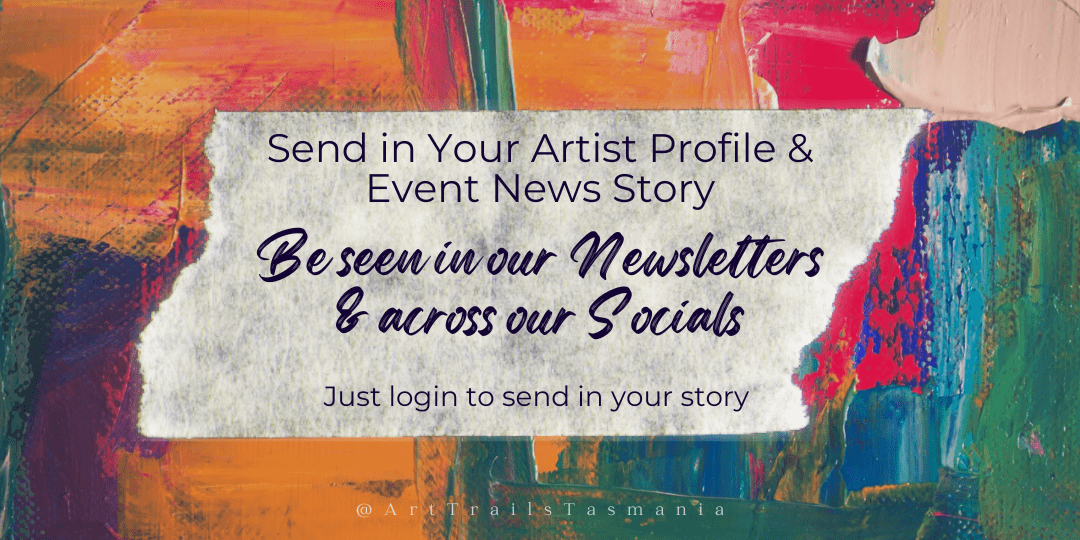 Oil Painting Send in your artist profile and event news stories Art Trails Tasmania Explore Your Creativity