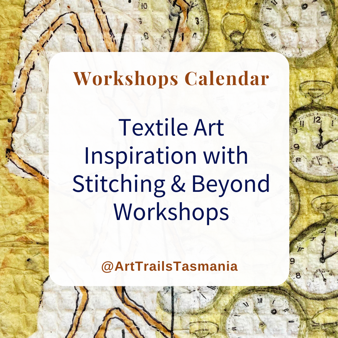 Image has a background of a textile art design with the text reading Workshop Beyond Print with Stitch with Gaye Nieuwenhof by Stitching and Beyond Art Trails Tasmania