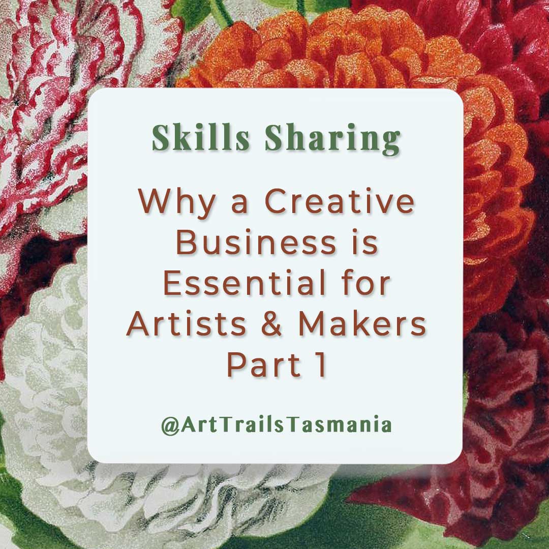 Image has a background of a vintage botanical illustration with the text reading Skills Sharing Why Charity Collaborations are Ideal for Community, Growth and Connection Part 1 Art Trails Tasmania