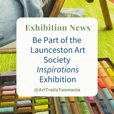 The Launceston Art Society Inspirations Exhibition