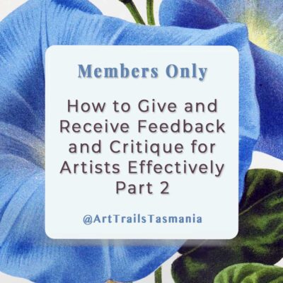 How to Give and Receive Feedback and Critique for Artists Effectively – Part 2