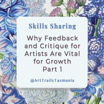 Why Feedback and Critique for Artists Are Vital for Growth – Part 1