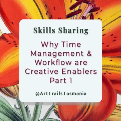 Why Time Management & Workflow are Creative Enablers Part 1