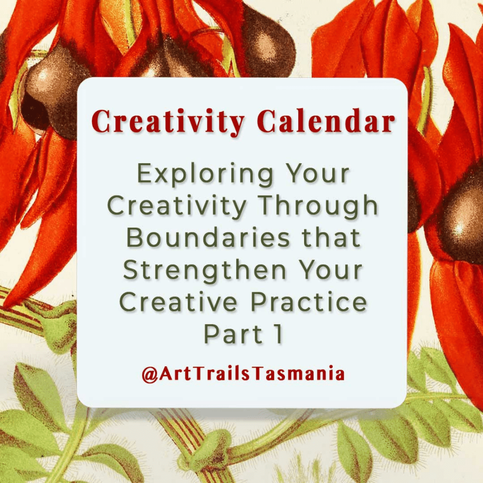 Use Limits to Explore Your Creativity ‣ Art Trails Tasmania