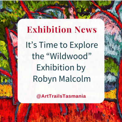 Wildwood Art Exhibition by Robyn Malcolm