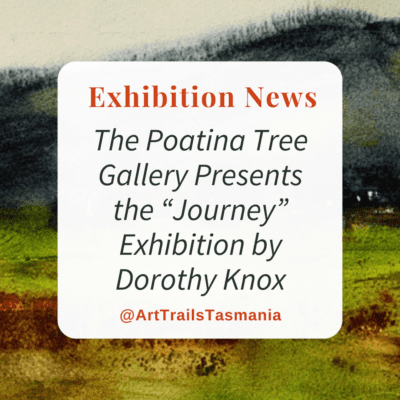 The Poatina Tree Gallery Presents “Journey” Exhibition
