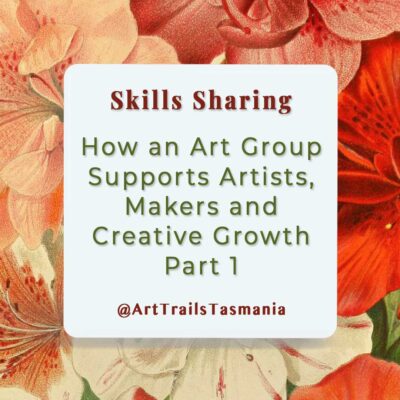 How an Art Group Supports Artists, Makers and Creative Growth – Part 1