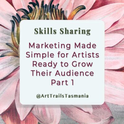 Marketing Made Simple for Artists Ready to Grow their Audience – Part 1