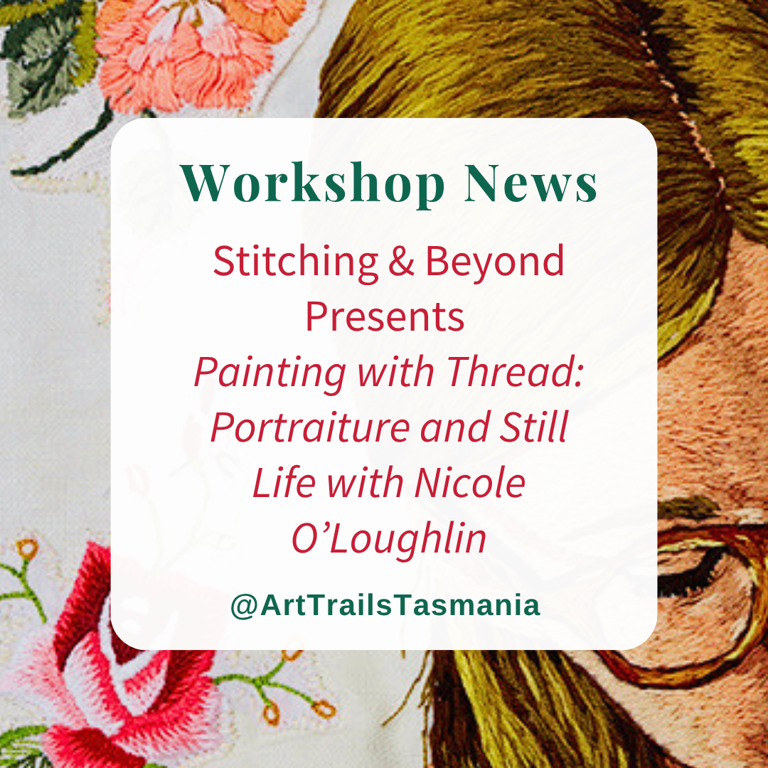 Image has a background of a textile art design with the text reading Workshop Beyond Print with Stitch with Gaye Nieuwenhof by Stitching and Beyond Art Trails Tasmania