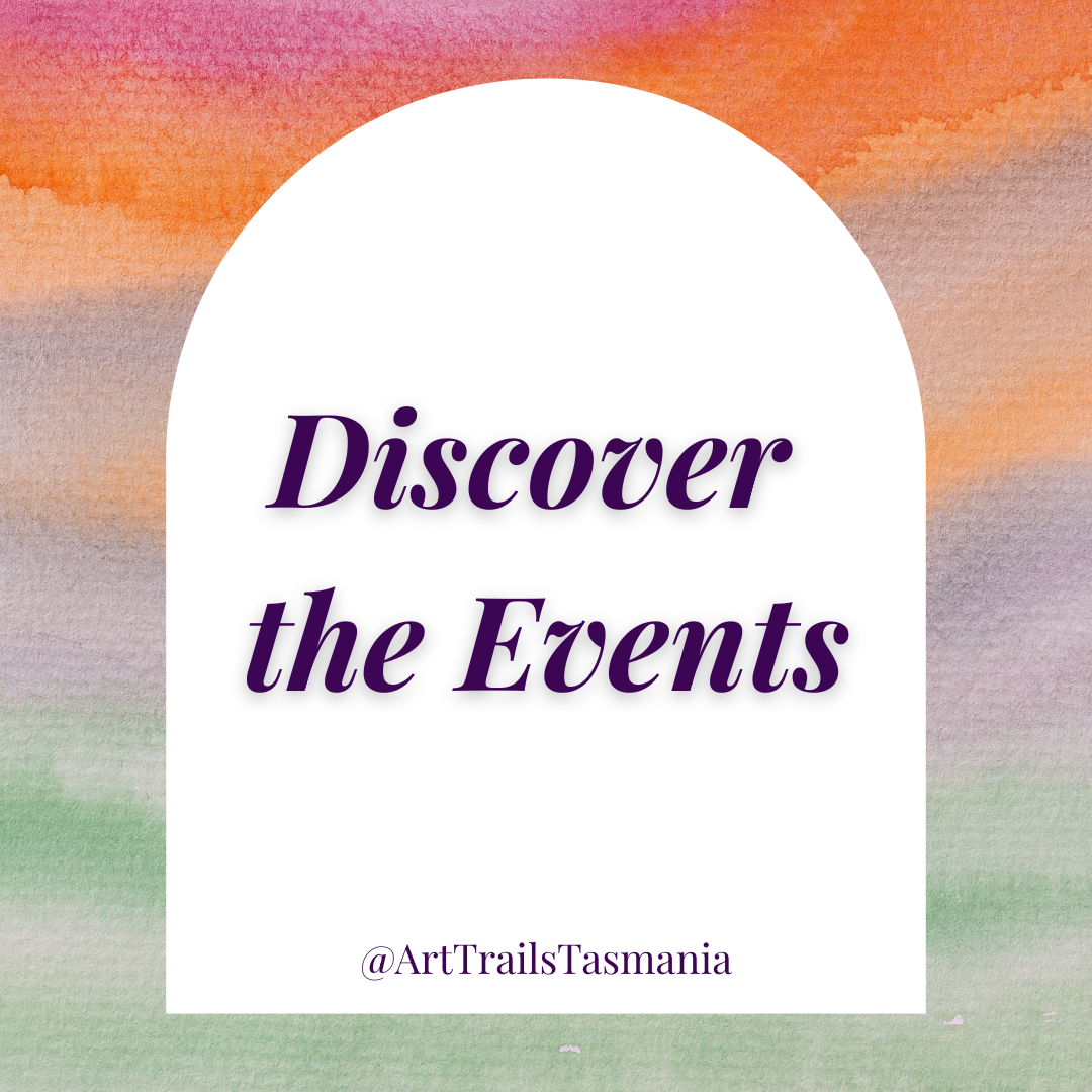Discover Events with Art Trails Tasmania Including Workshops, classes, exhibitions, open studios and art retreats and explore your creativity