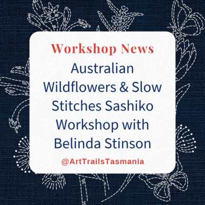 Australian Wildflowers and Slow Stitches Sashiko Workshop